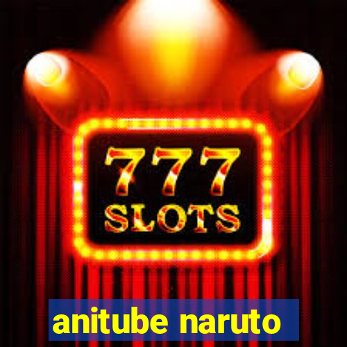 anitube naruto